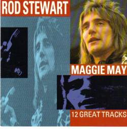 Rod Stewart : Maggie May